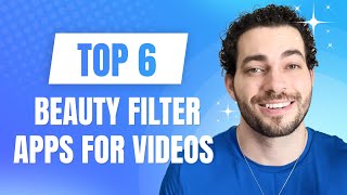 Top 6 Beauty Filter Apps for Videos Enhance Your Look Effortlessly [upl. by Romeo]