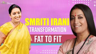 Smriti Irani Weight Loss Transformation Fat To Fit  Smriti Irani Fat To Fit Journey [upl. by Hulburt]