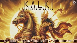 KALKI The Song of Kalyug  D Dev  Hindi Song  Hindi Rap  Theme of Kalki  VyjayanthiNetwork [upl. by Filmore]