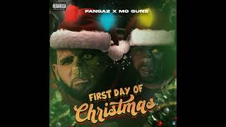 Mo Guns x Fangaz  First Day Of Christmas [upl. by Nauaj]