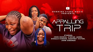 APPALLING TRIP  official trailer subscribe nollywoodlatest [upl. by Braasch747]