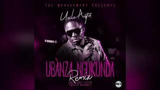 Ubanza Ngukunda Rmx By Uncle Austin [upl. by Airtemak]