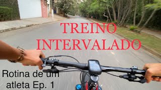 Treino intervalado Rotina de um atleta Ep 1 [upl. by Ais]