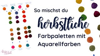 So mischst du herbstliche Farbpaletten mit Aquarellfarben [upl. by Fasto]