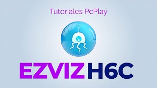 Ezviz H6C CámarasDeSeguridad PCPlay ProtecciónHogar TecnologíaSmart SeguridadEnCasa Ezviz [upl. by Nimoynib]