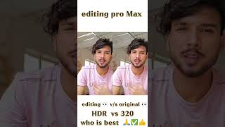 HDR vs 320 😱🥵 editing pro Max 😱🙏✅ 10 k subscribe 👍▶️ newsong kenwoodcommunications instagram [upl. by Lucier]