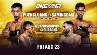 ONE Friday Fights 76 Puengluang vs Samingdam [upl. by Asilahs873]