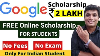 Free Google Scholarship for Indian Students August 2022  Venkat Panchapakesan Scholarships India [upl. by Arihaz]