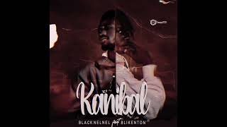 KANIBALBlack Nenel feat Blikenton official audio [upl. by Ayekehs]