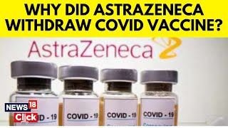 Astrazeneca Covid Vaccine News  Astrazeneca Withdraws Its Covid19 Vaccine Globally  G18V [upl. by Neelyak]