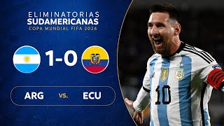 ARGENTINA vs ECUADOR 10  RESUMEN  ELIMINATORIAS SUDAMERICANAS  FECHA 1 [upl. by Strickman]