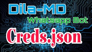 How to get Credsjson file DilaMD Whatsapp Bot ♥✊ [upl. by Reffotsirhc206]