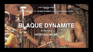 Blaque Dynamite  Stop Calling Me Live at The Virgil Los Angeles [upl. by Kostman]