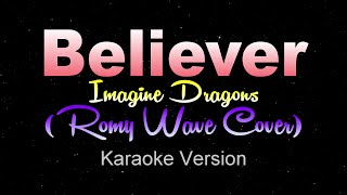 BELIEVER  Romy Wave CoverImagine Dragons KARAOKE  INSTRUMENTAL NSG Remix [upl. by Nagey]