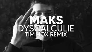 Maks  Dyscalculie Tim Hox Remix TECH HOUSE [upl. by Bergerac]