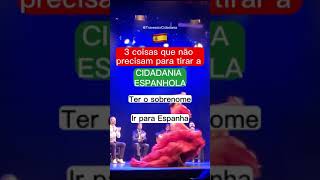 Cidadania Espanhola  o que não precisa [upl. by Okomot]