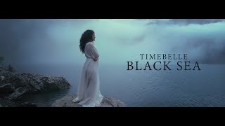 Timebelle  Black Sea I Official video [upl. by Naida385]