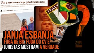 Janja ESBANJA FUGA BR FUGA do CV e JURISTAS mostram a VERDADE [upl. by Ab]