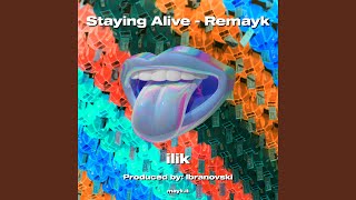 Staying Alive  Remayk [upl. by Ainafets11]