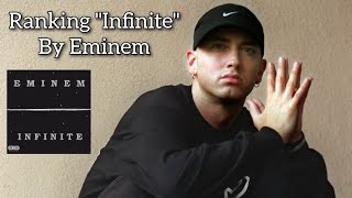 quotInfinitequot By Eminem  Ranking 10 Songs [upl. by Ajar]