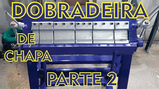 Dobradeira de chapa dentada caseira Parte  02  Plegadora de chapa casera  Sheet Metal Bender [upl. by Cleland]