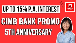 CIMB 5th ANNIVERSARY PROMO EARN Up to 15 PA SAVINGS INTEREST [upl. by Virg]