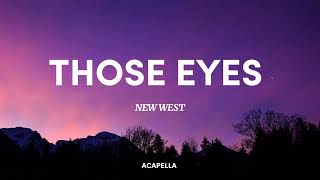 New West  Those eyes 🎧  vocals only  lyrics viral youtube [upl. by Autry]