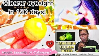 Calamansi for clear eyesight in 120 days How to cure your eyesight naturallyDocatoiearboleda [upl. by Yaya461]