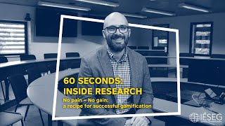 60 seconds Inside Research  No painNo gain a recipe for successful gamification [upl. by Atikaj671]