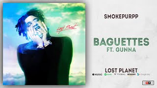 Smokepurpp  Baguettes Ft Gunna Lost Planet [upl. by Lokim]