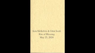 Ken McKelvie and Glen Scott Rite of Blessing May 25th 2024 [upl. by Stila269]