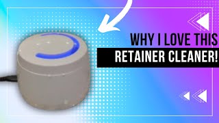 Review of Ultrasonic Retainer Cleaner [upl. by Darrell]