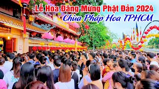 Thả Hoa Đăng Đại Lễ Phật Đản Chùa Pháp Hoa TpHCM 2024 Chuẩn Bị 5000 Đèn Hoa Đăng [upl. by Erodoeht]