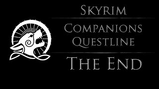 Skyrim Companions Questline The End [upl. by Ciel403]