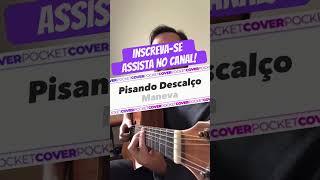 Pisando Descalço Maneva Cover Cover Acustico Violao Voz Musica PisandoDescalço Maneva [upl. by Anelhtac]