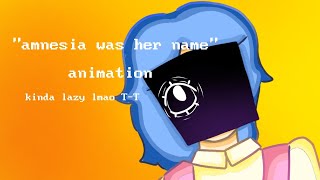 Amnesia was her name 👁️ LAZY ANIMATION [upl. by Eliades]