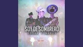 Soy de Sombrero En Vivo [upl. by Nnaeitak]