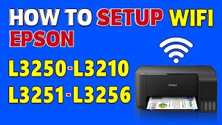 How to Set Up WiFi on Epson L3210 L3250 and L3256  Epson L3210 L3250 WiFi Setup Tutorial [upl. by Jerrold]