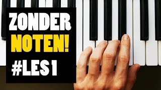 LES 1  Piano leren spelen zonder het lezen van noten in 10 minuten [upl. by Allemat]