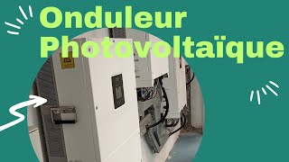 Onduleur Photovoltaïque [upl. by Warrin]