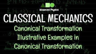 Classical Mechanics Canonical Transformation Illustrative Examples in Canonical Transformation  2 [upl. by Retla366]