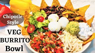 Best Vegetarian Burrito Bowl Recipe  Chipotle Burrito Bowl  Burrito Bowl Recipe  Veg Burrito [upl. by Hum]