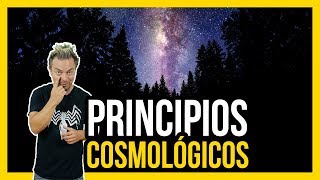 Principios COSMOLÓGICOS  Ciencias de la Ciencia [upl. by Catto]