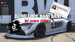 DJ MELODY BANI BANI BY HUDA FVNKY  SLOWED  REVERB  IKBAL YT [upl. by Idelle513]