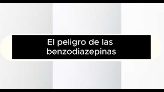 El peligro de las benzodiazepinas Efectos secundarios y Retirada diazepam lorazepam clonazepam [upl. by Enyehc686]