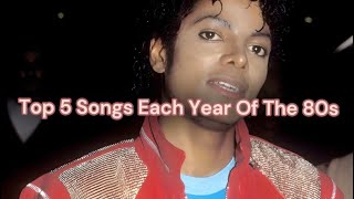 top 5 songs each year of the 80s [upl. by Ettari]