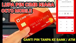 Cara Mengatasi Lupa Pin Octo Mobile Cimb Niaga  Mengganti Pin Atm Cimb Niaga Tanpa Ke Bank [upl. by Kaila]