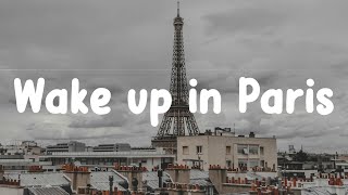 French Songs Playlist 2024  Wake up in Paris  Music to vibe to in France [upl. by Louise]