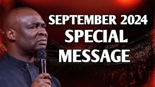 SEPTEMBER 2024 SPECIAL MESSAGE  APOSTLE JOSHUA SELMAN [upl. by Ayanej992]