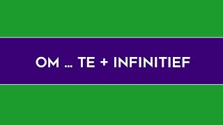 om  te  infinitief [upl. by Algie]